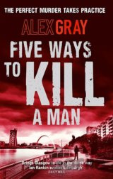 Five Ways to Kill a Man