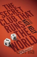 The Secret Club That Runs the World
