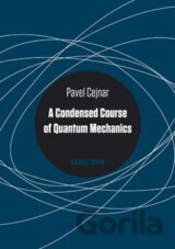 A Condensed Course of Quantum Mechanics