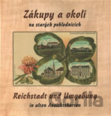 Zákupy a okolí na starých pohlednicích / Reichstadt und Umgebung in alten Ansichtskarten