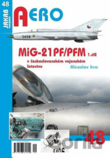 Aero: MiG-21PF/PFM v československém vojenském letectvu - 1. díl