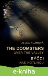 The Doomsters over the Valley / Sýčci nad kotlinou