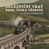 Železniční trať Brno – Česká Třebová na starých pohlednicích