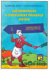 Gastronomický a společenský průvodce světem 1 - Evropa