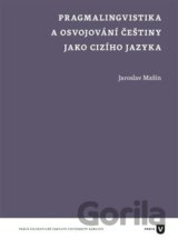 Pragmalingvistika a osvojování češtiny jako cizího jazyka