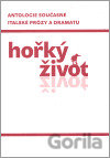 Hořký život