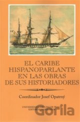 El Caribe hispanoparlante en las obras de sus historiadores