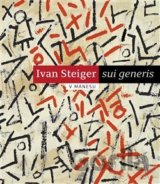 Ivan Steiger - sui generis