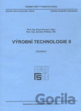 Výrobní technologie II. - Obrábění