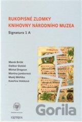 Rukopisné zlomky Knihovny Národního muzea - Signatura 1 A