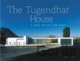 The Tugendhat house - A Space for Art and Spirit