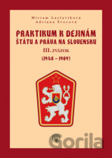 Praktikum k dejinám štátu a práva na Slovensku III.