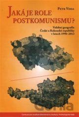 Jaká je role postkomunismu?