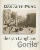 Das alte Prag des Jan Langhans