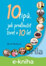 10 tipů, jak prodloužit život o 10 let