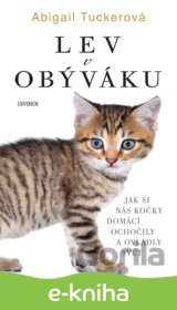 Lev v obýváku: Jak si nás domácí kočky..