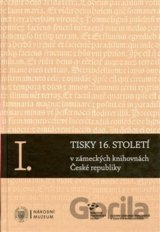 Komplet-Tisky 16. století v zámeckých knihovnách České republiky I-III