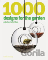 1000 Designs for the Garden and Where to Find Them