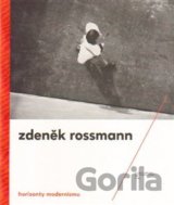 Horizonty modernismu – Zdeněk Rossmann (1905 – 1984)