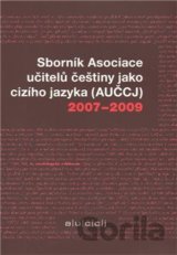 Sborník Asociace učitelů češtiny jako cizího jazyka (AUČCJ) 2007-2009
