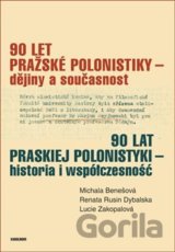 90 let pražské polonistiky - dějiny a současnost