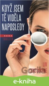 Když jsem tě viděla naposledy