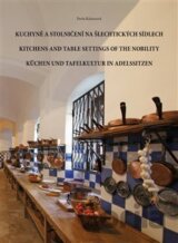 Kuchyně a stolničení na šlechtických sídlech
