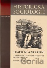 Tradiční a moderní z perspektivy historické sociologie: Studentské práce