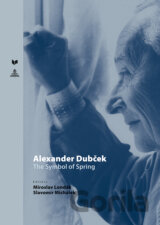 Alexander Dubček - The symbol of spring