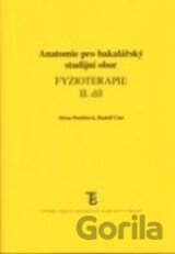 Anatomie pro bakalářský studijní obor Fyzioterapie II. díl