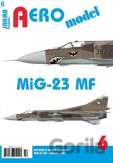 AEROmodel 6: MiG-23MF