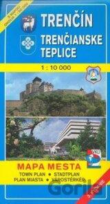 Trenčín - Trenčianske Teplice 1:10 000