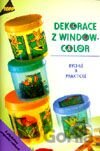 Dekorace z Window - Color
