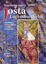 Tajemství smrti Jošta Lucemburského