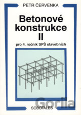 Betonové konstrukce II - pro 4. ročník SPŠ stavebních