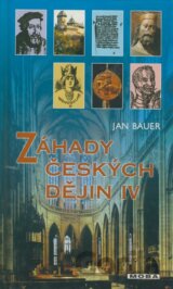 Záhady českých dějin IV