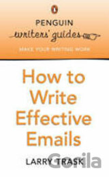 Penguin Writers´ Guides: How to Write Effective Emails