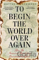 To Begin the World Over Again