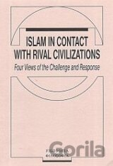 Islam in Contact with Rival Civilizations