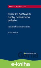 Procesní postavení osoby neznámého pobytu - ve světle Nařízení Brusel I bis