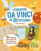 Leonardo da Vinci in 30 Seconds