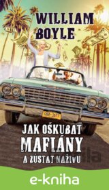 Jak oškubat mafiány a zůstat na živu