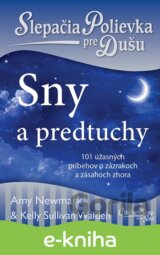Slepačia polievka pre dušu: Sny a predtuchy