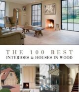 The 100 Best Interiors and Houses in Wood