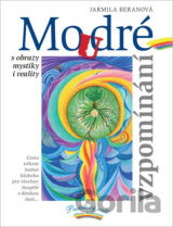 Moudré vzpomínání s obrazy a mystiky i reality