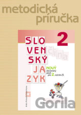 Nový Slovenský jazyk pre 2. ročník ZŠ (metodická príručka)