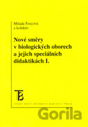 Nové směry v biologických oborech a jejich speciálních didaktikách