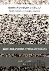 Zinok, jeho aplikácia, výroba a recyklácia