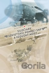 Siločiary sovietskej pomoci SNP a vzdušný most I.
