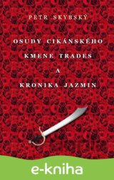 Osudy cikánského kmene Trades a Kronika Jazmin